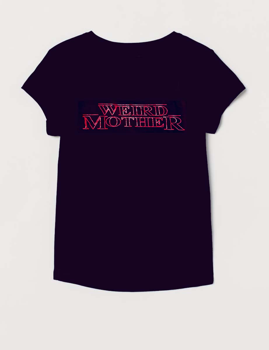 t-shirt "weird mother"